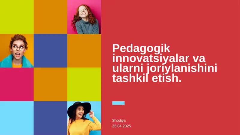 Pedagogik innovatsiyalar va ularni joriylanishini tashkil etish.