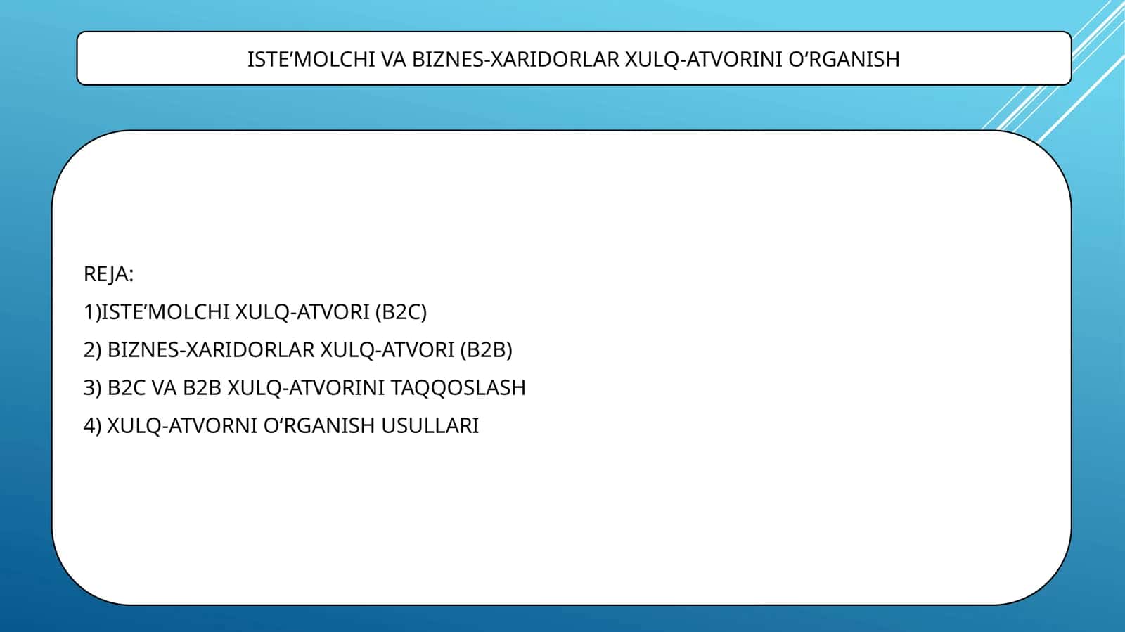 ISTE’MOLCHI VA BIZNES-XARIDORLAR XULQ-ATVORINI O‘RGANISH