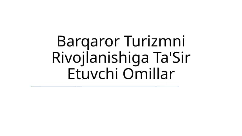 Barqaror Turizmni Rivojlanishiga Ta'Sir Etuvchi Omillar