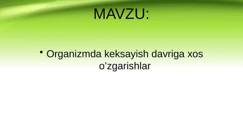 Organizmda keksayish davriga xos o’zgarishlar