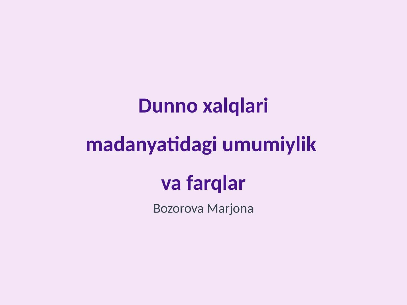 Dunno xalqlari madanyatidagi umumiylik va farqlar
