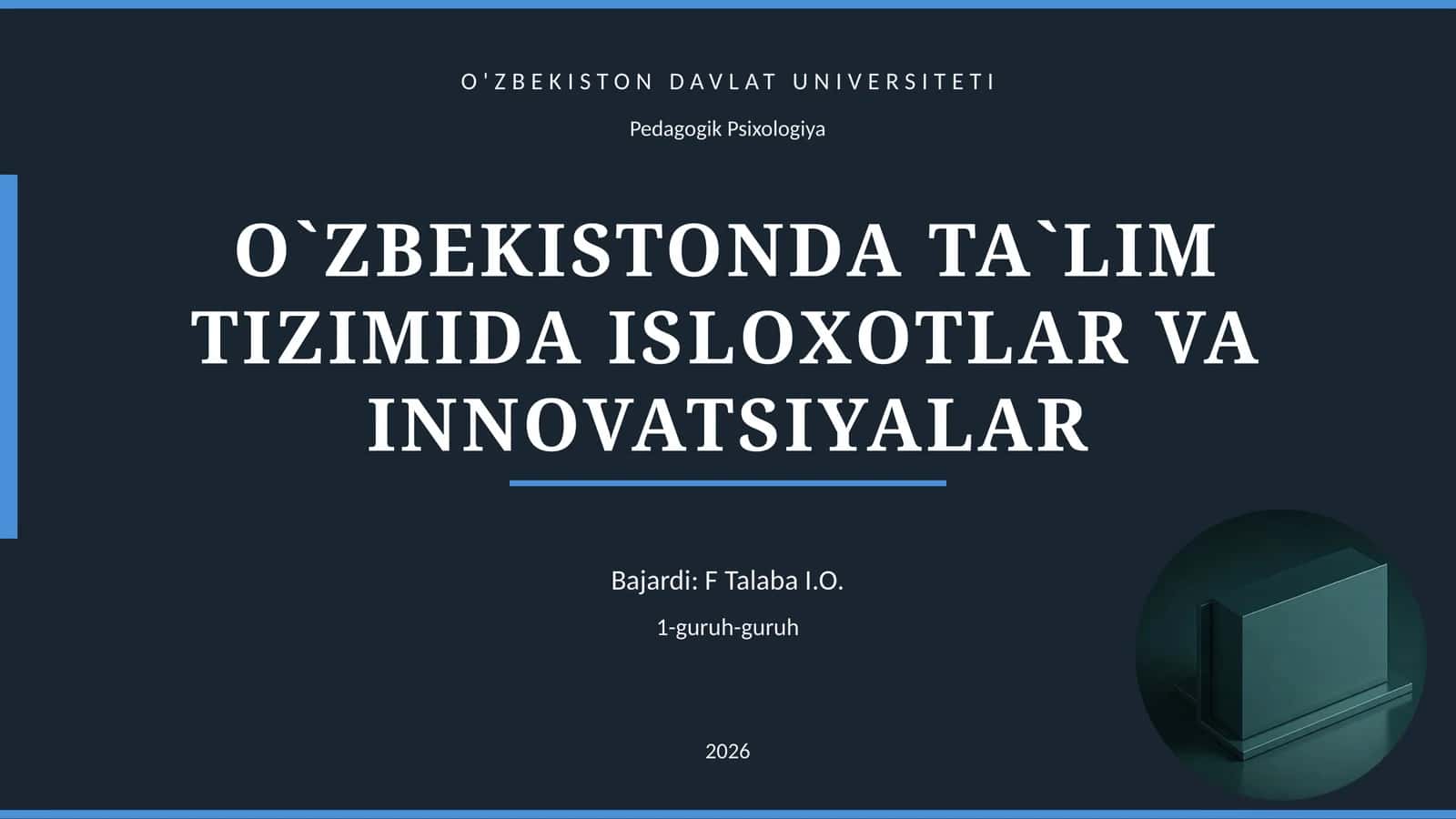 O`ZBEKISTONDA TA`LIM TIZIMIDA ISLOXOTLAR VA INNOVATSIYALAR