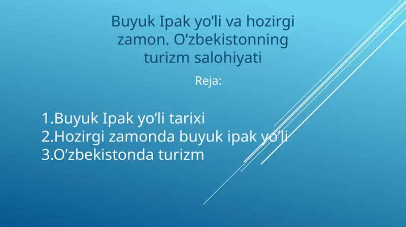 Buyuk Ipak yo’li va hozirgi zamon. O’zbekistonning turizm salohiyati