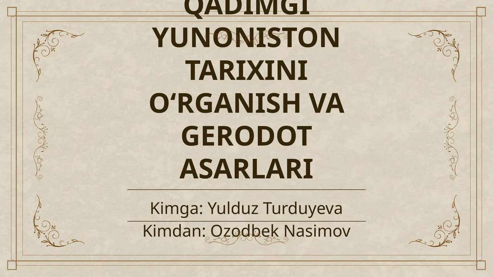 QADIMGI YUNONISTON TARIXINI OʻRGANISH VA GERODOT ASARLARI