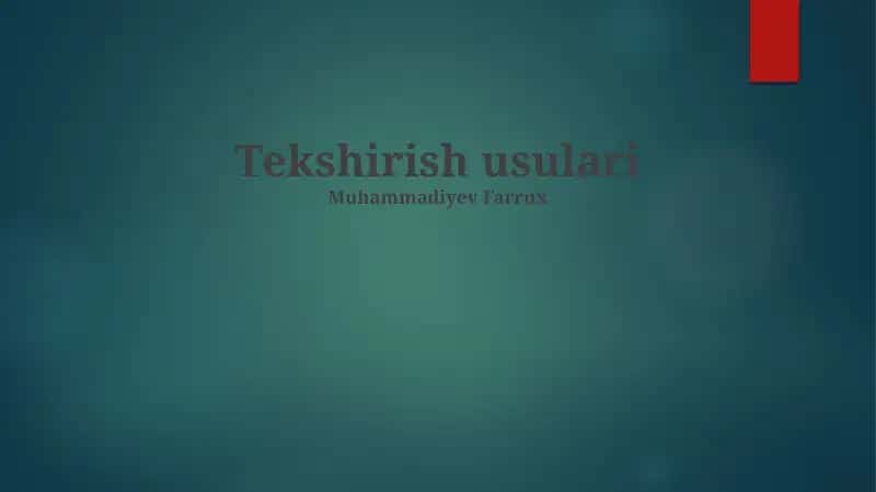 Tekshirish usullari