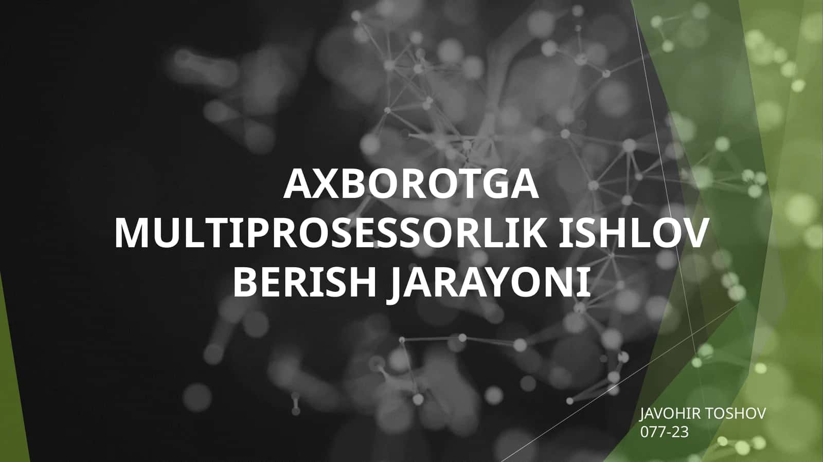 AXBOROTGA MULTIPROSESSORLIK ISHLOV BERISH JARAYONI mavzusida ppt