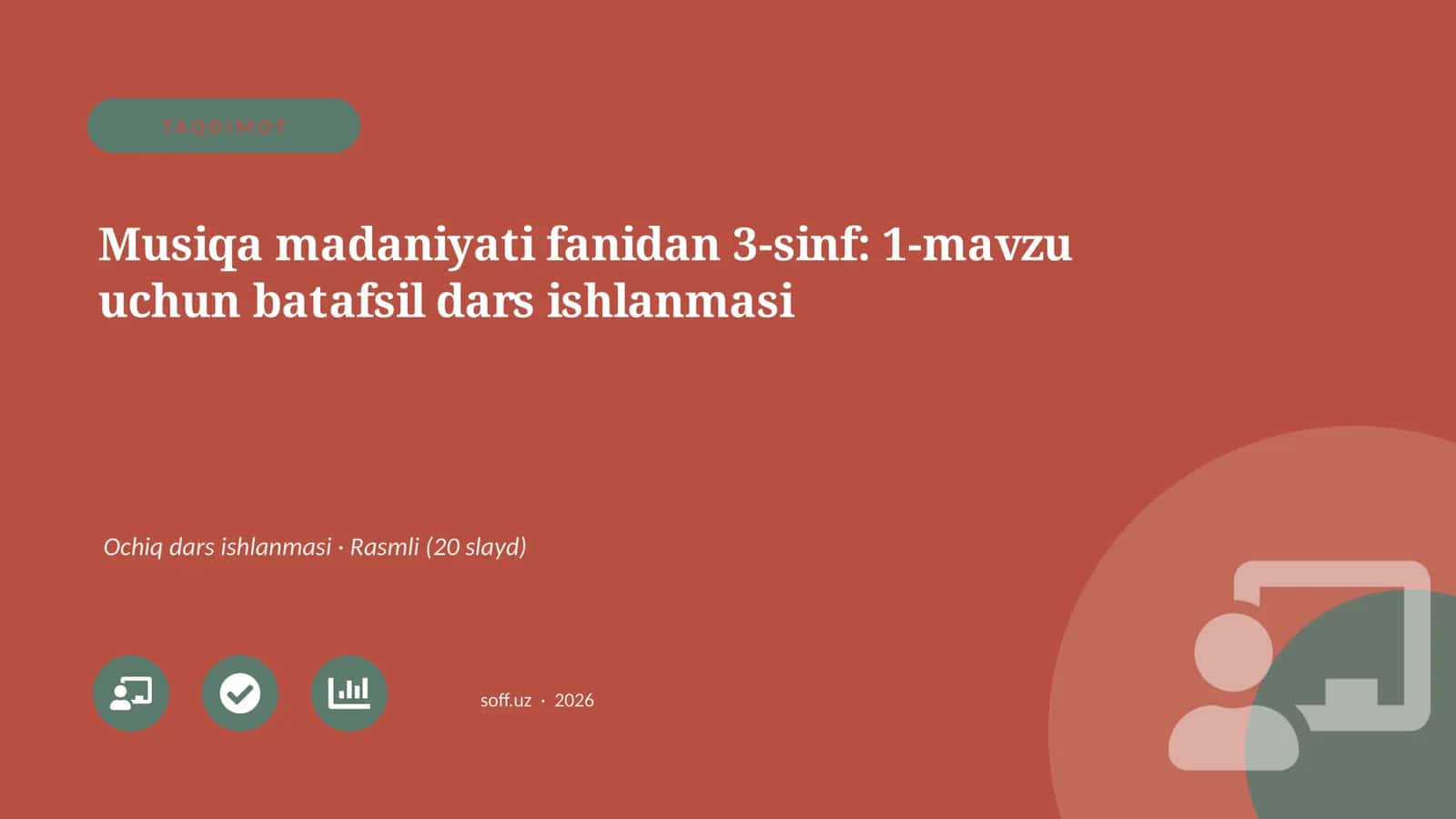 Musiqa madaniyati fanidan 3-sinf: 1-mavzu uchun batafsil dars ishlanmasi
