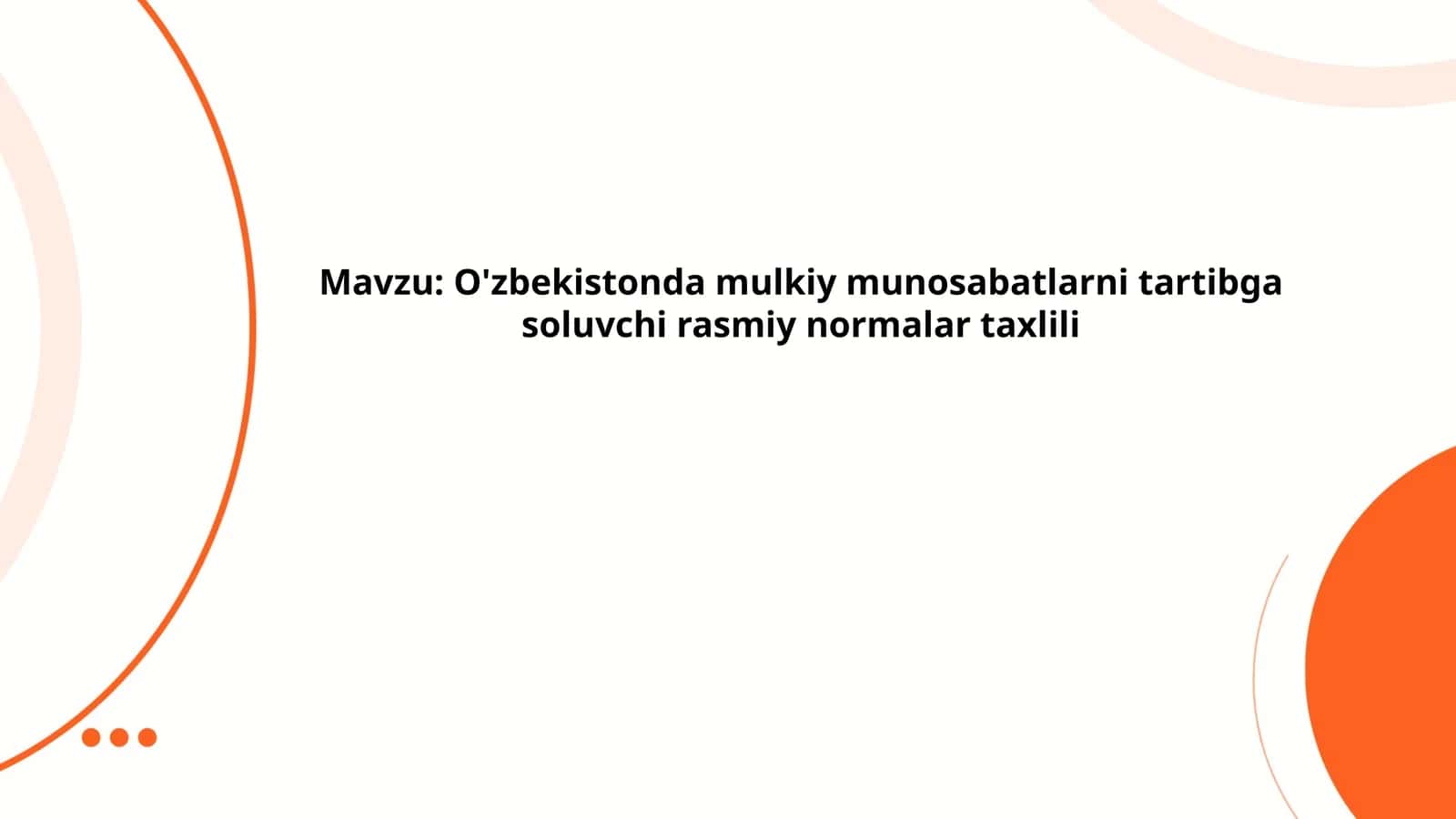 O'zbekistonda mulkiy munosabatlarni tartibga soluvchi rasmiy normalar taxlili
