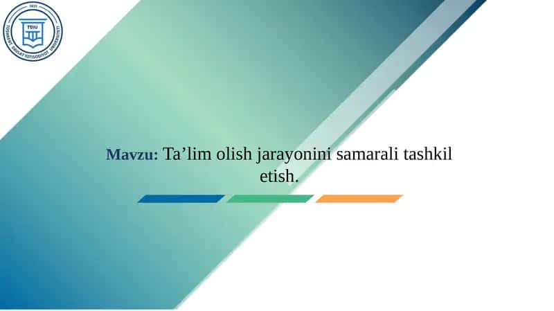 Ta’lim olish jarayonini samarali tashkil etish