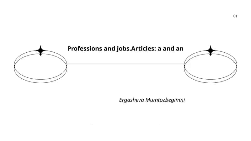 Professions and jobs.Articles: a and an