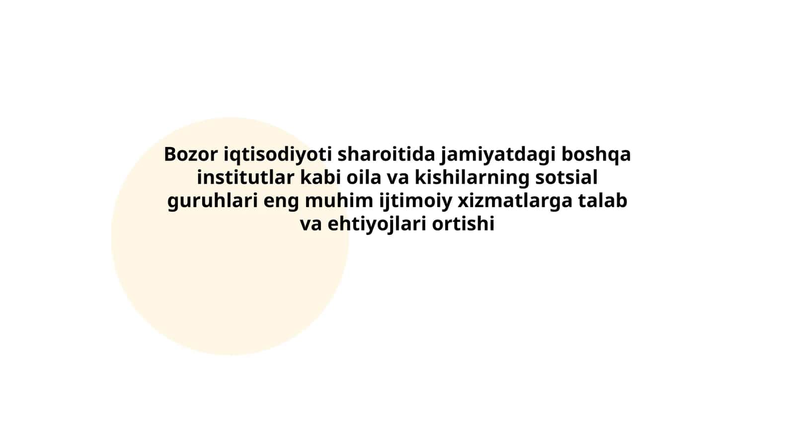 Bozor iqtisodiyoti sharoitida jamiyatdagi boshqa institutlar kabi oila va kishilarning sotsial guruhlari eng muhim ijtimoiy xizmatlarga talab va ehtiyojlari ortishi