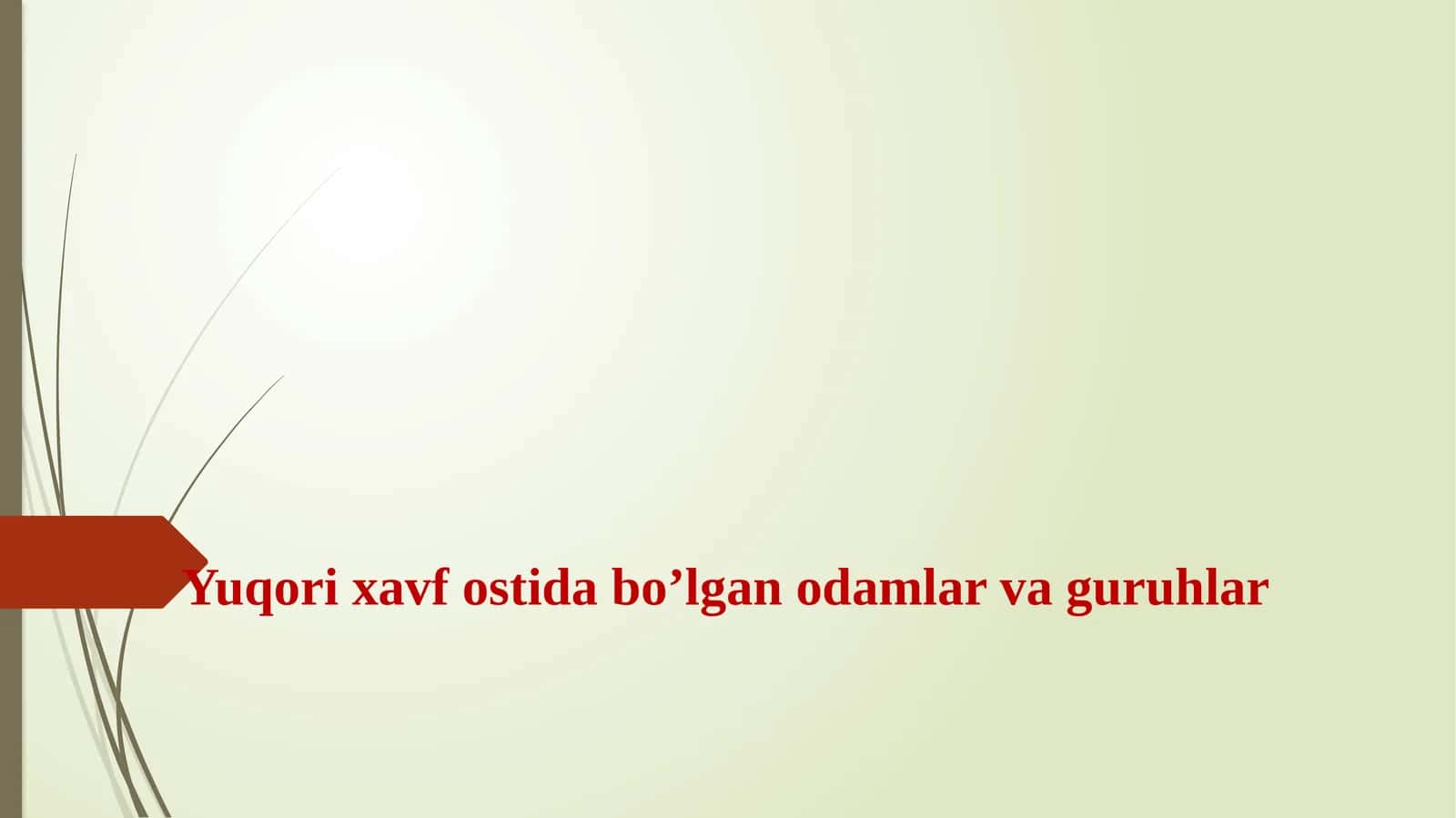Yuqorixavfostidabo’lganodamlarvaguruhlar