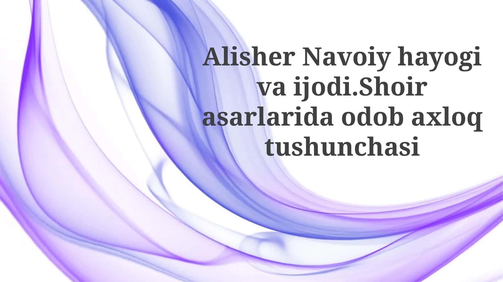 Alisher Navoiy Hayoti va Ijodi