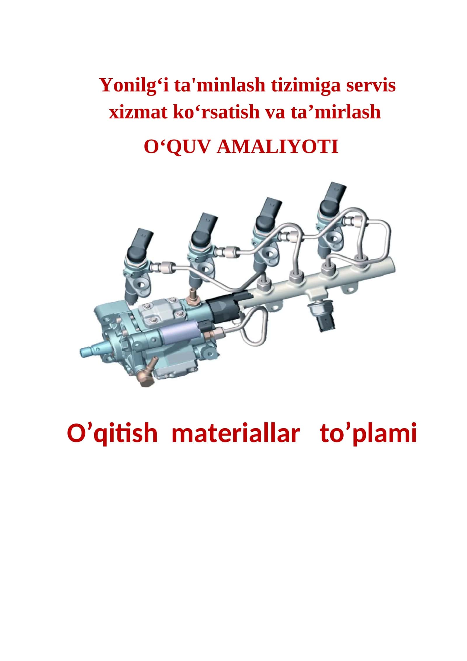Yonilg‘i ta'minlash tizimiga servis xizmat ko‘rsatish va ta’mirlash