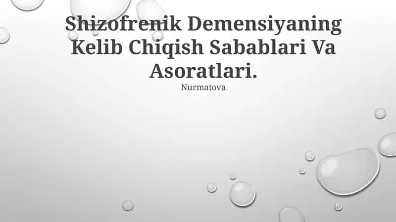 Shizofrenik Demensiyaning Kelib Chiqish Sabablari Va Asoratlari