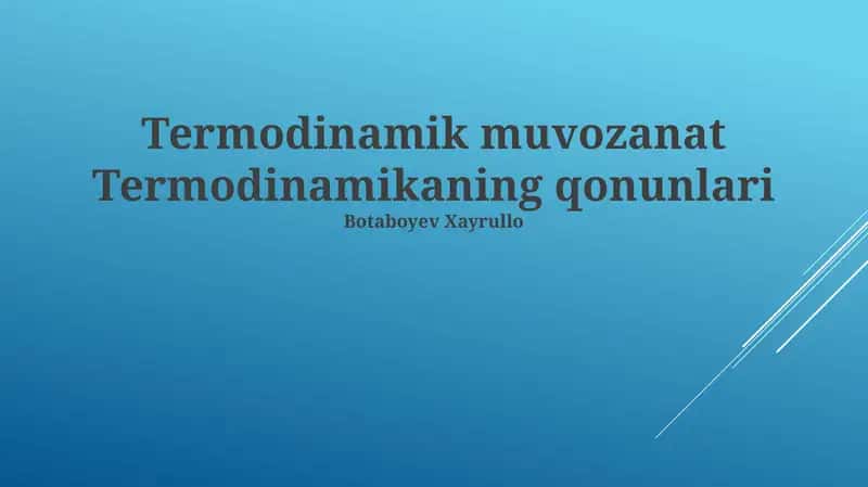 Termodinamik muvozanat Termodinamikaning qonunlari
