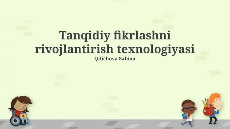Tanqidiy fikrlashni rivojlantirish texnologiyasi