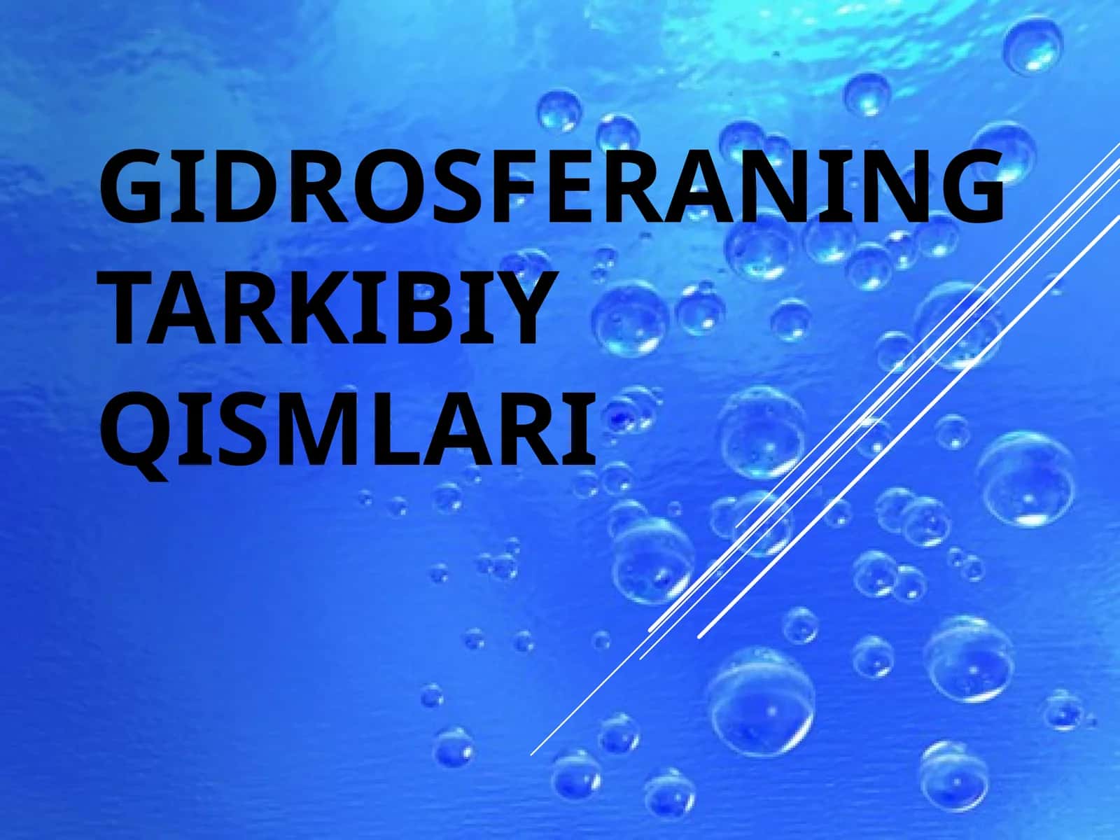 GIDROSFERANING TARKIBIY QISMLARI