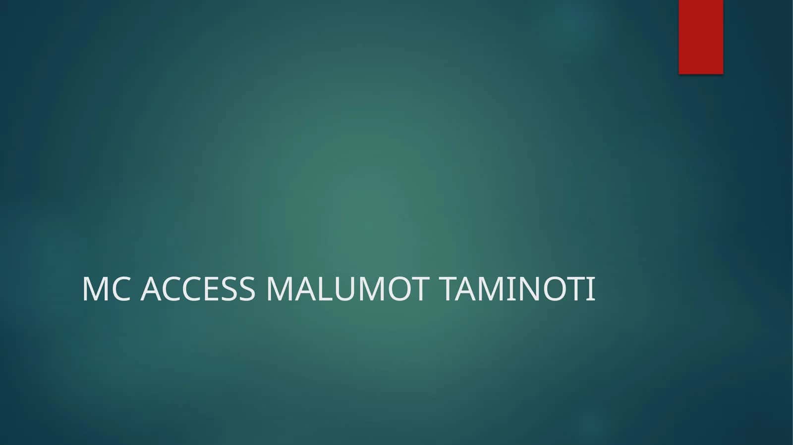 MC ACCESS MALUMOT TAMINOTI
