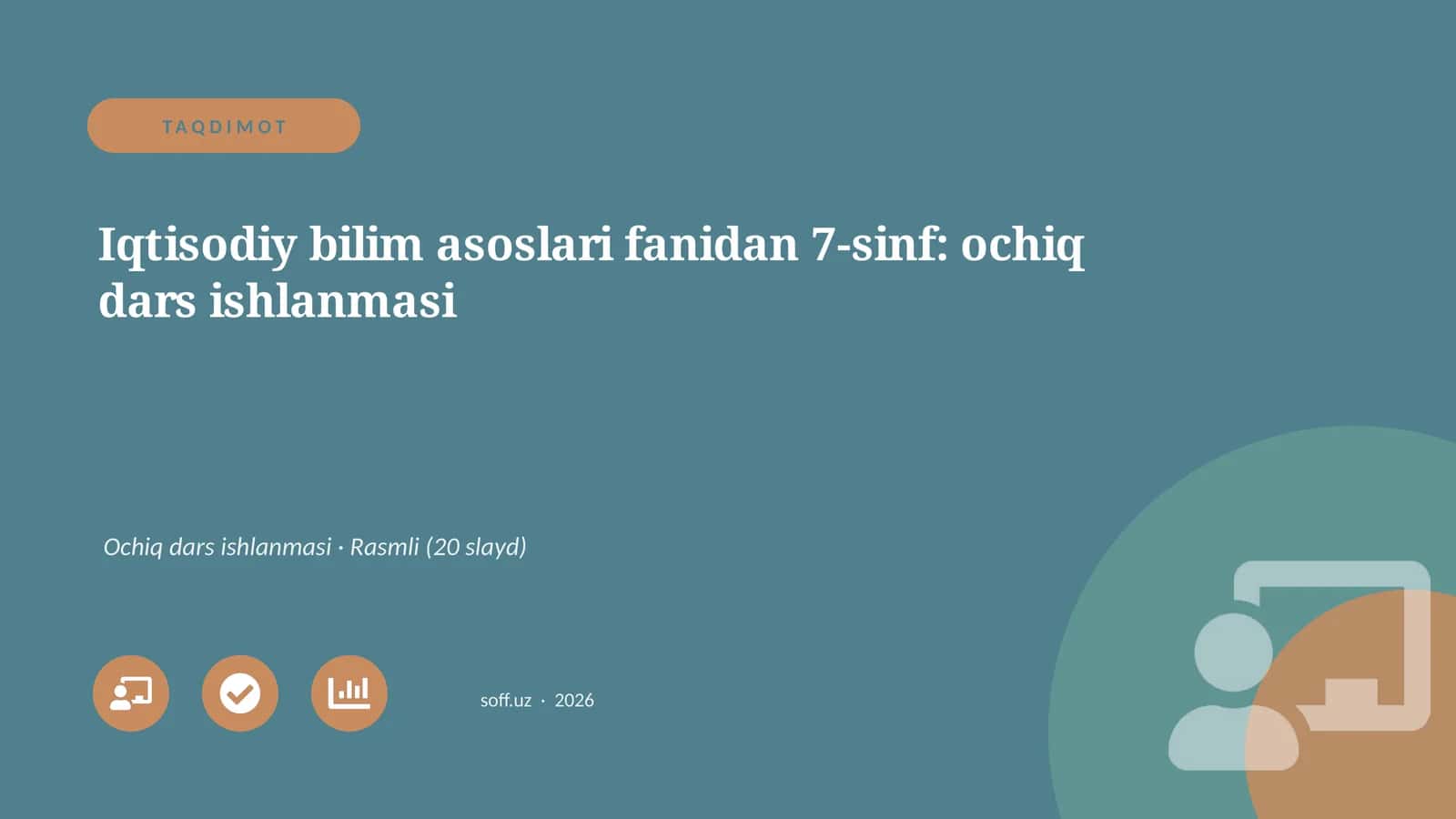 Iqtisodiy bilim asoslari fanidan 7-sinf: ochiq dars ishlanmasi