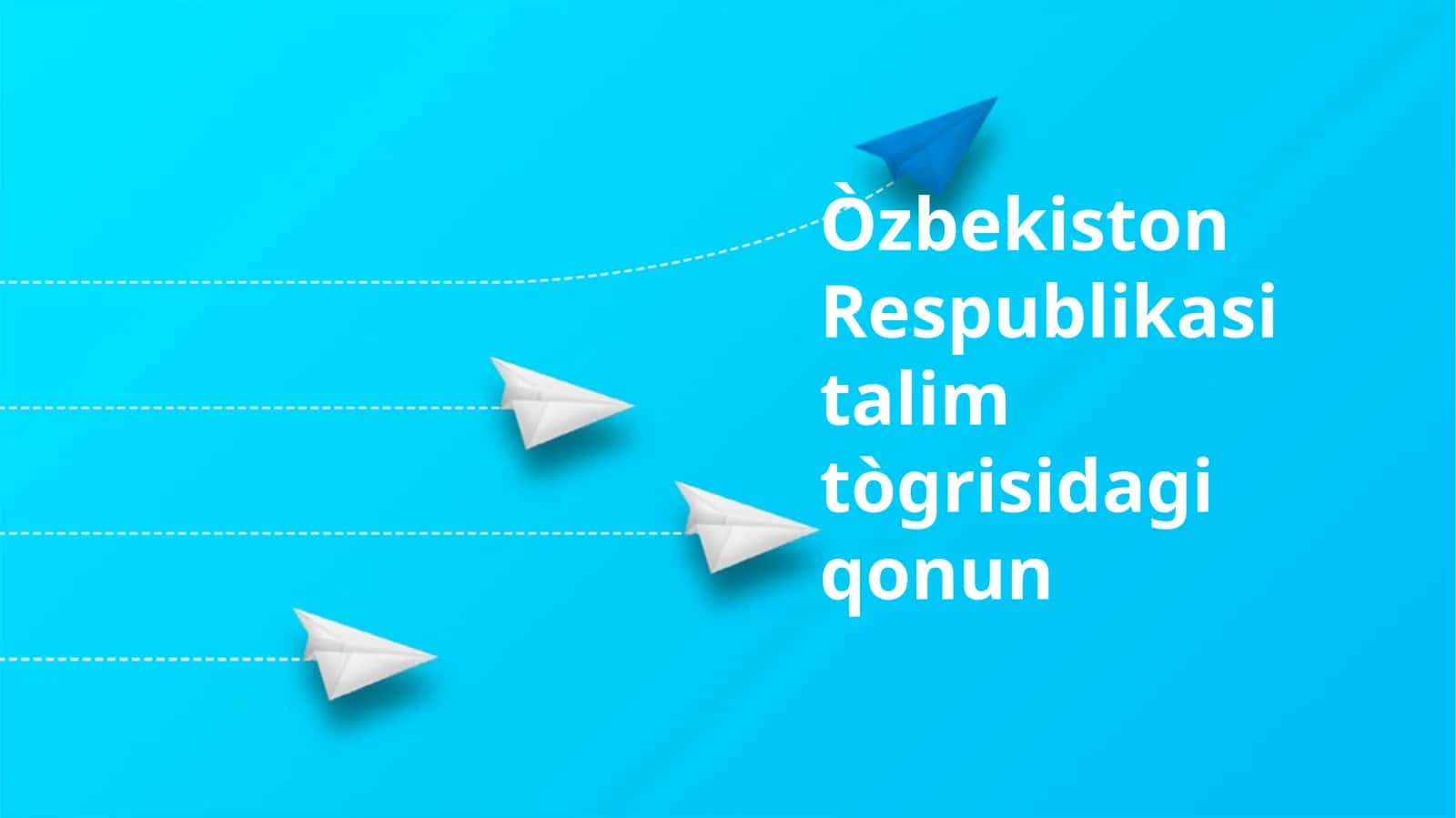 Òzbekiston Respublikasi talim tògrisidagi qonun