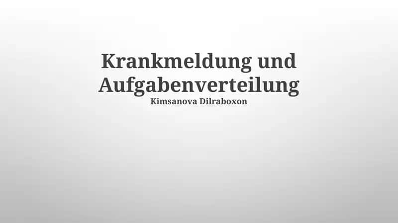 Krankmeldung und Aufgabenverteilung