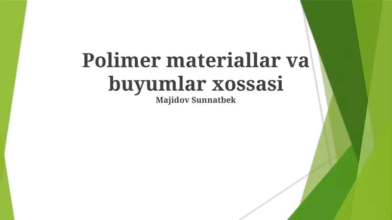 Polimer materiallar va buyumlar xossasi