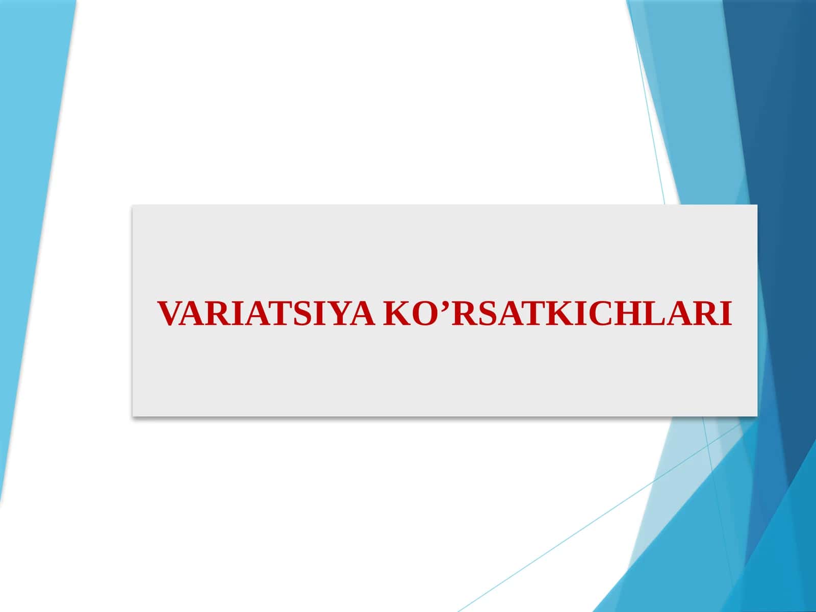 VARIATSIYA, ASIMMETRIYA VA EKSSESS KO`RSATKICHLARI