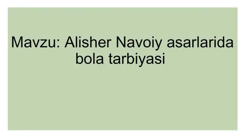 Alisher Navoiy asarlarida bolalar tarbiyasi