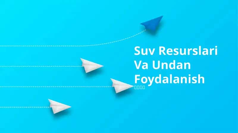 Suv Resurslari Va Undan Foydalanish