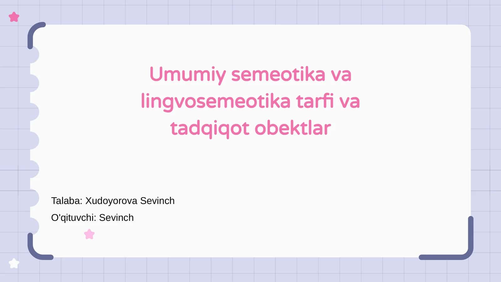Umumiy semeotika va lingvosemeotika tarfi va tadqiqot obektlar
