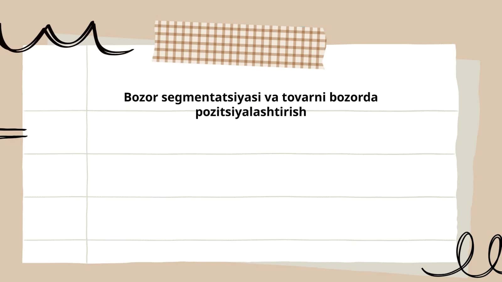 Bozor segmentatsiyasi va tovarni bozorda pozitsiyalashtirish