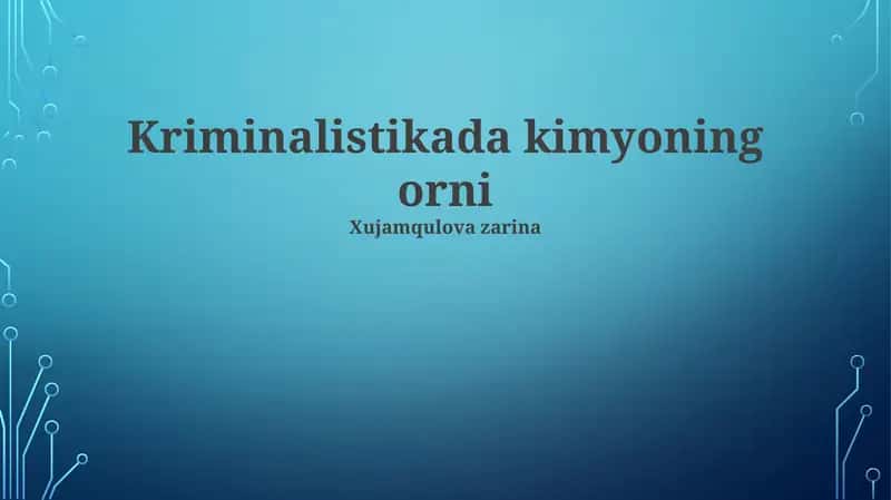 Kriminalistikada kimyoning orni