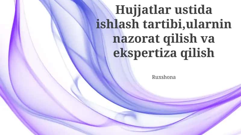 Hujjatlar ustida ishlash tartibi