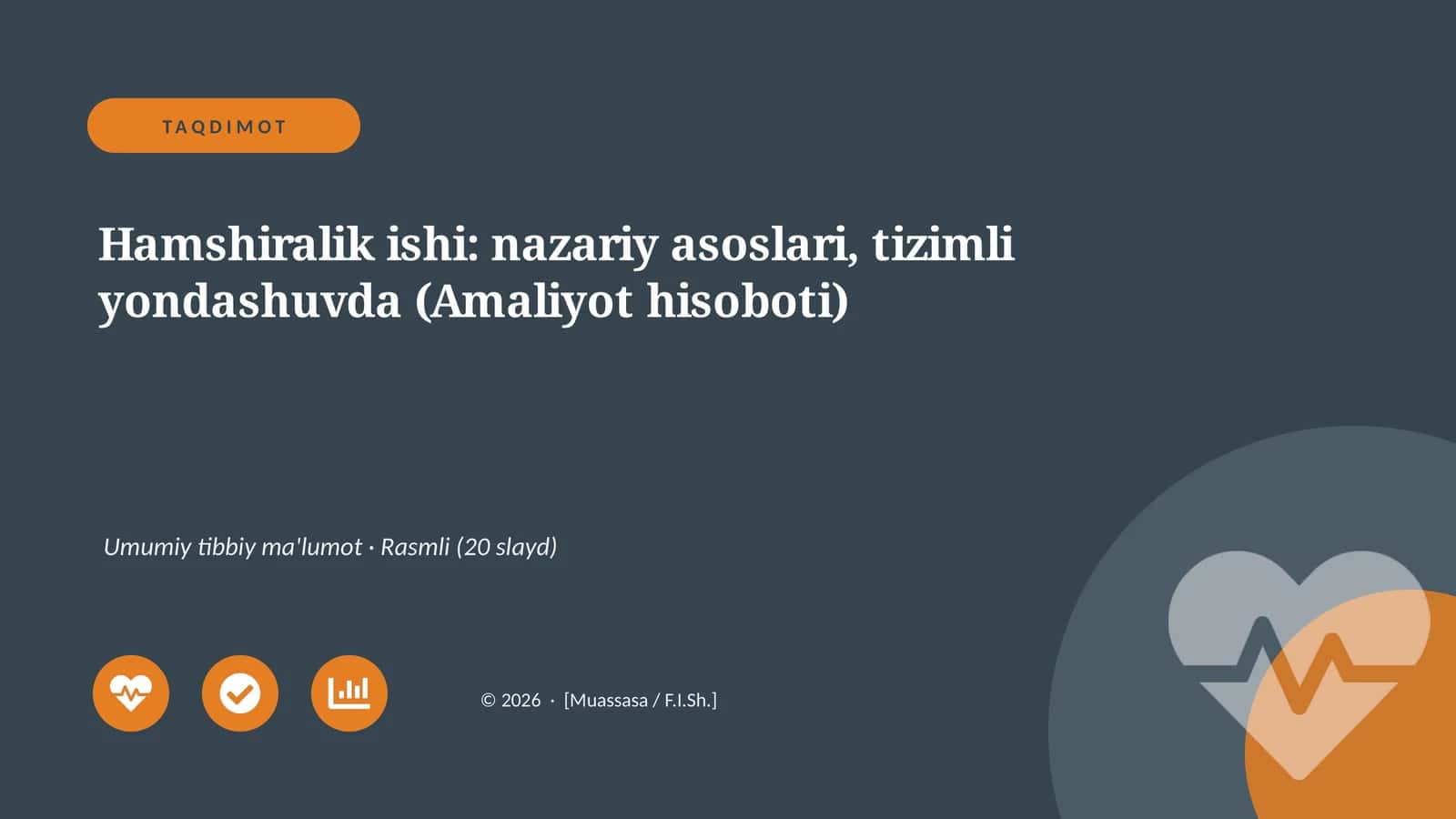 Hamshiralik ishi: nazariy asoslari, tizimli yondashuvda (Amaliyot hisoboti)