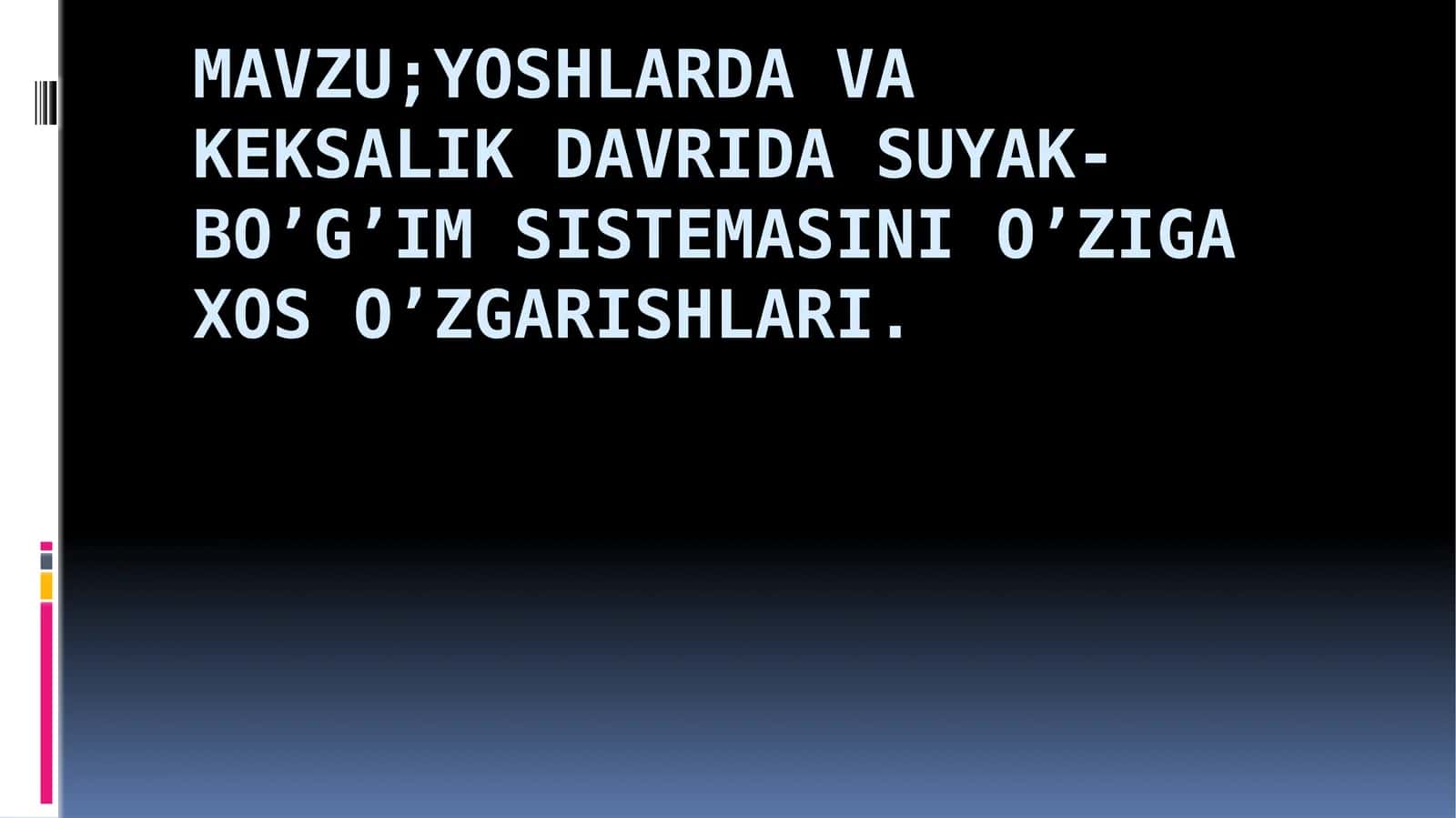 Yoshlarda va keksalik davrida suyak-bo’g’im sistemasini o’ziga xos o’zgarishlari