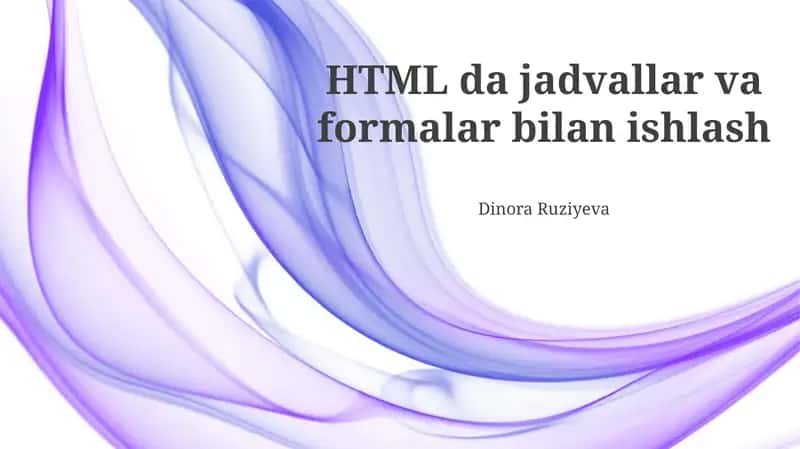 Jadvallar va formalar bilan ishlash