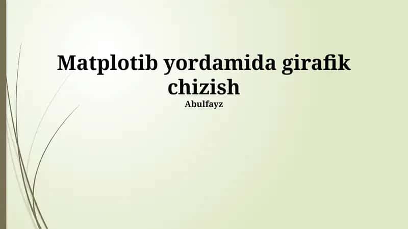 Matplotib yordamida girafik chizish