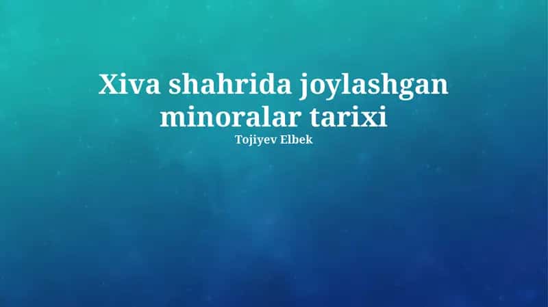 Xiva Minoralar tarixi