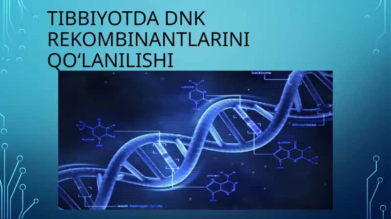 Tibbiyotda DNKrekombinantlariniqo‘lanilishi