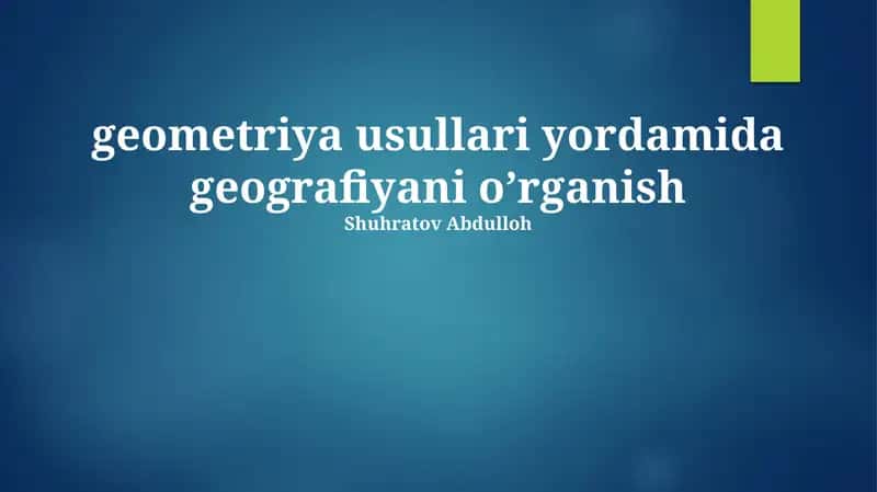 Geometriya Usullari Yordamida Geografiyani O'rganish