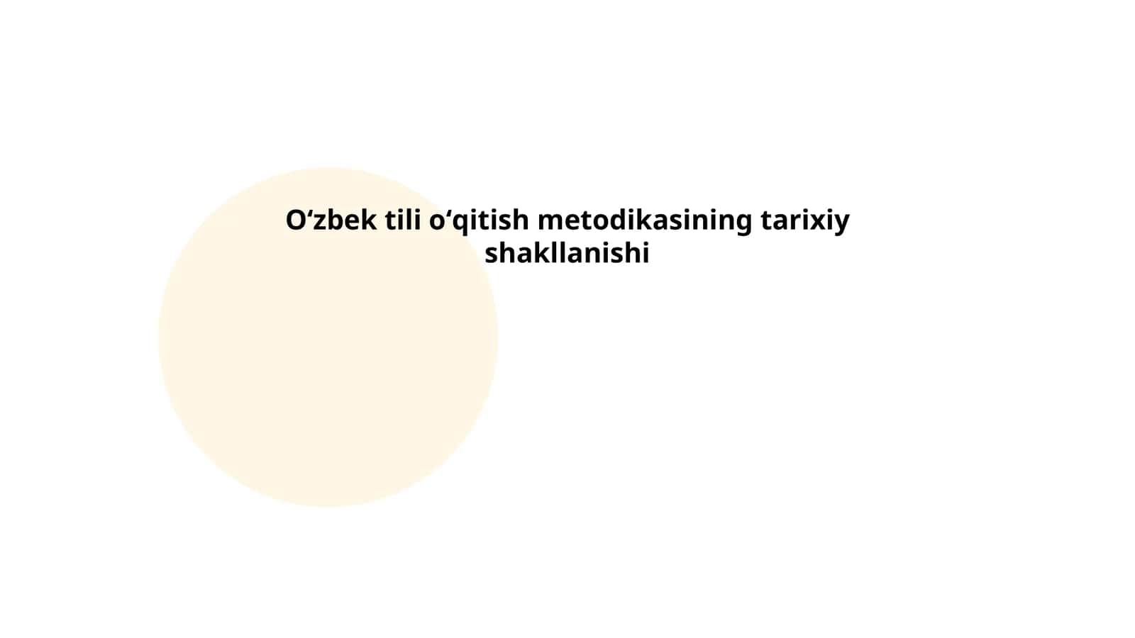 O'zbek tili o'qitish metodikasining tarixiy shakllanishi