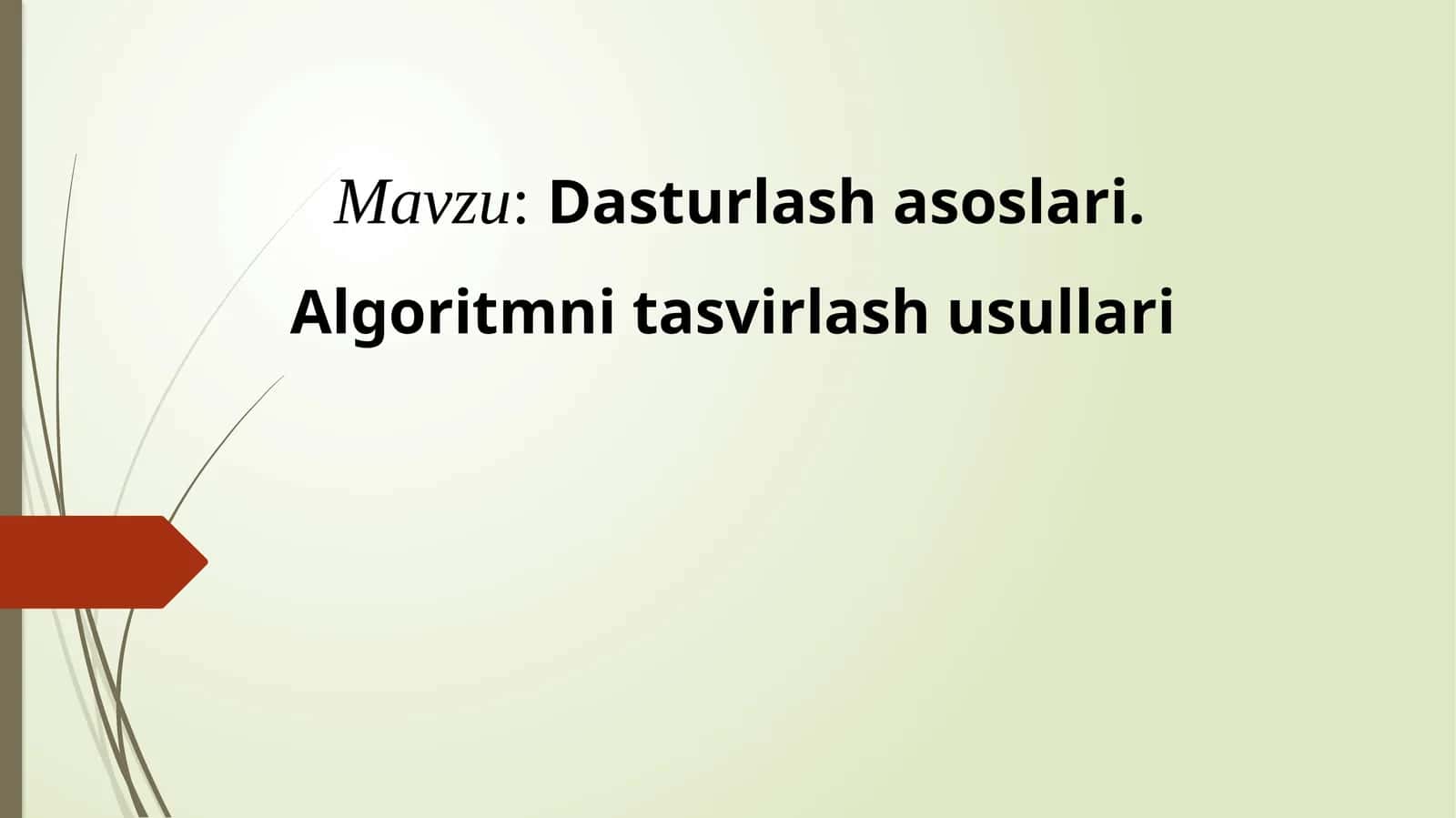 Dasturlash asoslari. Algoritmni tasvirlash usullari