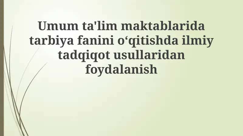 Tarbiya fanini o'qitishda ilmiy tadqiqot
