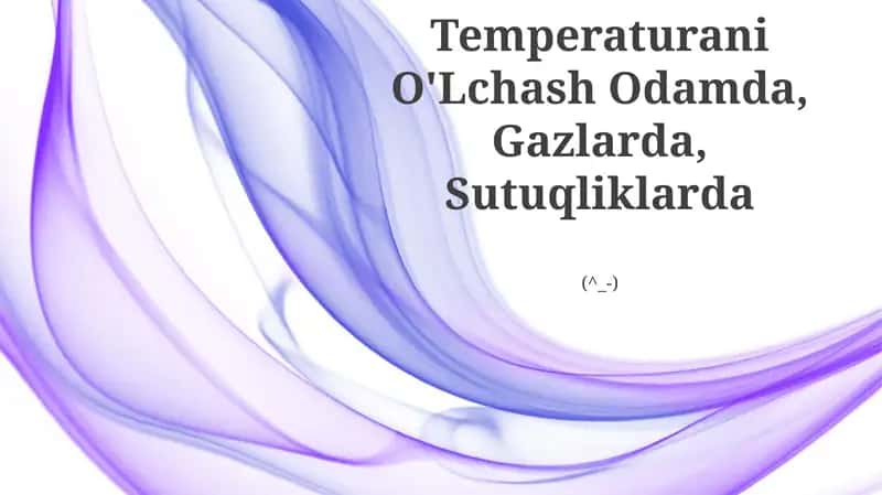 Temperaturani O'Lchash Odamda, Gazlarda, Sutuqliklarda