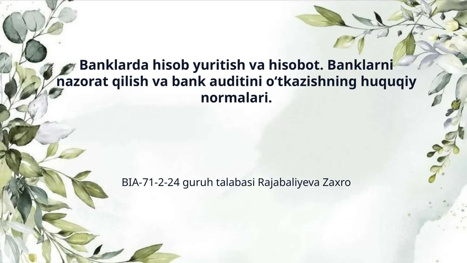 Banklarda hisob yuritish va hisobot. Banklarni nazorat qilish va bank auditini o‘tkazishning huquqiy normalari.