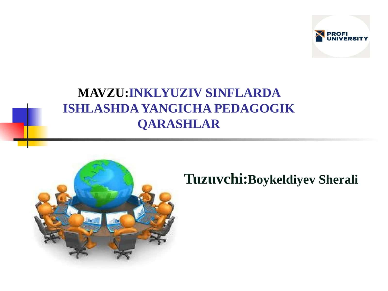 INKLYUZIV SINFLARDA ISHLASHDA YANGICHA PEDAGOGIK QARASHLAR