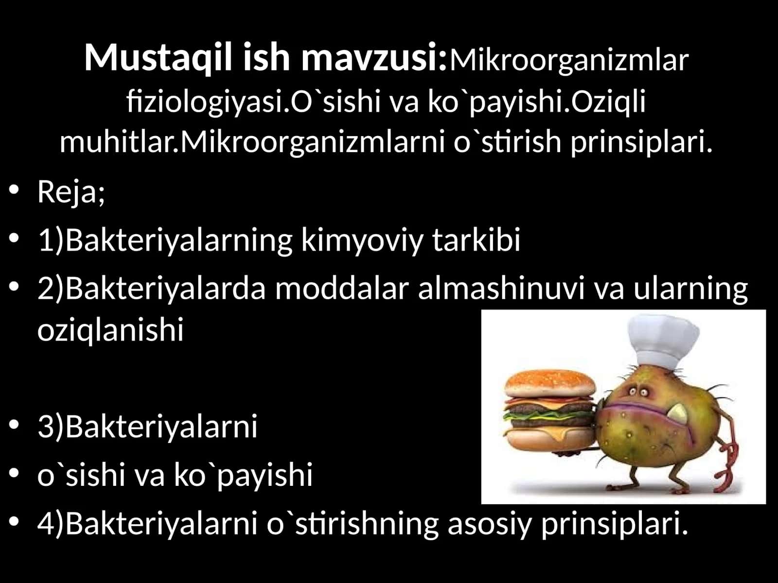 Mikroorganizmlar fiziologiyasi. O'sish va ko'payishi. Oziq muhitlar. Mikroorganizmlarni o'stirish prinsiplari