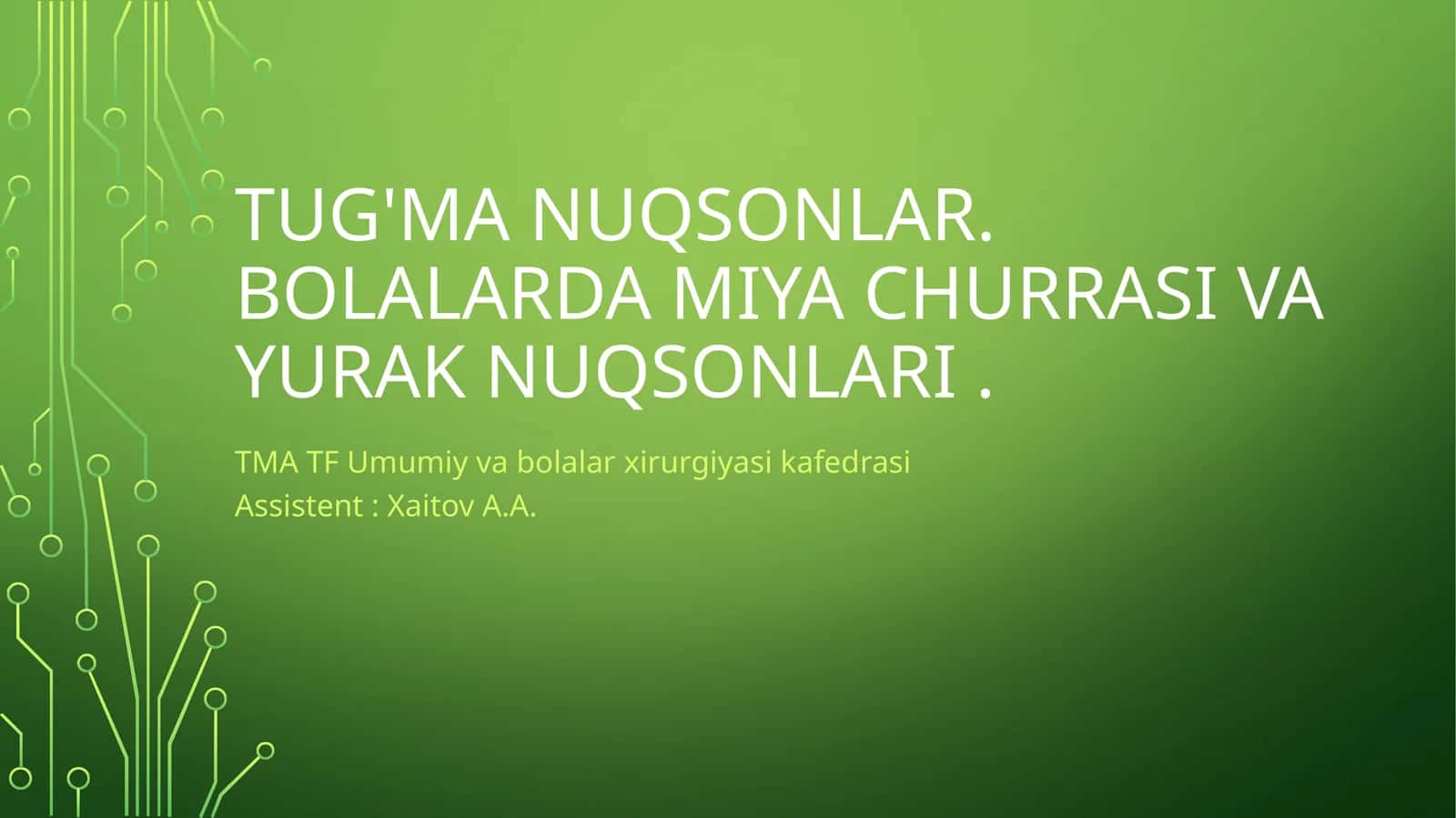 TUG'MA NUQSONLAR. BOLALARDAMIYACHURRASIVA YURAKNUQSONLARI