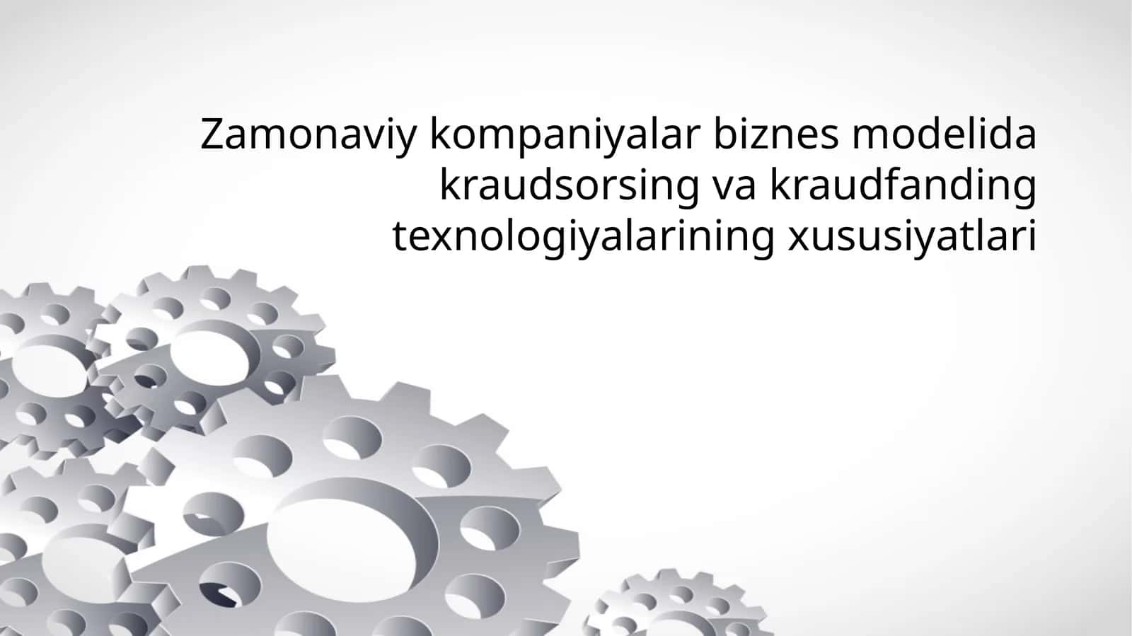 Zamonaviy kompaniyalar biznes modelida kraudsorsing va kraudfanding texnologiyalarining xususiyatlari